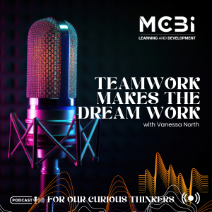 Episode 14 - When Teamwork Makes the Dream Work - Vanessa North